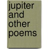 Jupiter And Other Poems door M.H. Davis