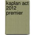 Kaplan Act 2012 Premier