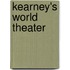 Kearney's World Theater