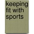 Keeping Fit With Sports