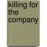 Killing For The Company by Chris Ryan