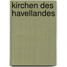 Kirchen des Havellandes by Andreas Kitschke