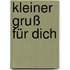 Kleiner Gruß Für Dich