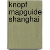 Knopf Mapguide Shanghai door Knopf Guides