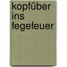 Kopfüber ins Fegefeuer door Jackie Kessler