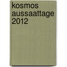 Kosmos Aussaattage 2012 door Peter Berg