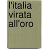 L'italia Virata All'oro by Giovanni Fanelli