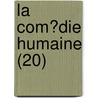 La Com?Die Humaine (20) by Marcel Bouteron