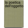 La Poetica Dell'Oggetto door Nicole Antoinette Lopez
