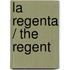 La regenta / the Regent