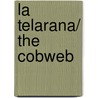 La telarana/ The Cobweb door Neal Stephenson