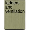 Ladders And Ventilation by International Association of Fire Chiefs