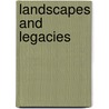 Landscapes And Legacies door Tom Pow