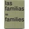 Las Familias = Families door Star Bright Books