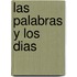Las palabras y los dias