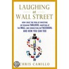 Laughing At Wall Street by Chris Camillo