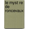 Le Myst Re de Roncevaux by Adolphe Avril