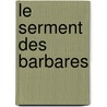 Le Serment Des Barbares door Boualem Sansal