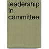 Leadership In Committee door C. Lawrence Evans