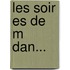 Les Soir Es De M Dan...