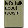 Let's Talk about Racism door Diane Shaughnessy