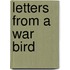 Letters From A War Bird