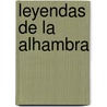 Leyendas de la Alhambra by Washington Washington Irving