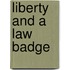 Liberty And A Law Badge