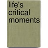 Life's Critical Moments by E.B. Thompson