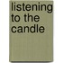 Listening to the Candle