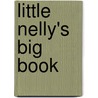 Little Nelly's Big Book door Pippa Goodhart