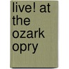 Live! at the Ozark Opry door Dan William Peek
