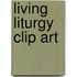 Living Liturgy Clip Art