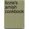 Lizzie's Amish Cookbook door Linda Byler