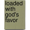 Loaded With God's Favor by Pastor Deborah Wofford