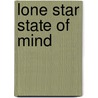 Lone Star State Of Mind door Professor George Anastaplo