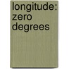 Longitude: Zero Degrees door Dianne C. Stewart