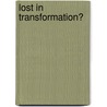 Lost in Transformation? by Fred Luks