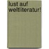 Lust auf Weltliteratur!