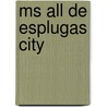 Ms All De Esplugas City by Salvador Juan Babot