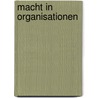 Macht In Organisationen door Hagen Zywicki