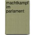 Machtkampf im Parlament