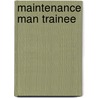 Maintenance Man Trainee by Jack Rudman
