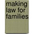 Making Law For Families