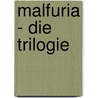 Malfuria - Die Trilogie door Christoph Marzi