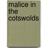 Malice In The Cotswolds by Rebecca Tope