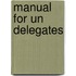 Manual For Un Delegates