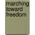 Marching Toward Freedom