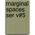 Marginal Spaces Ser V#5