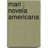 Mari ; Novela Americana door Jorge Isaacs